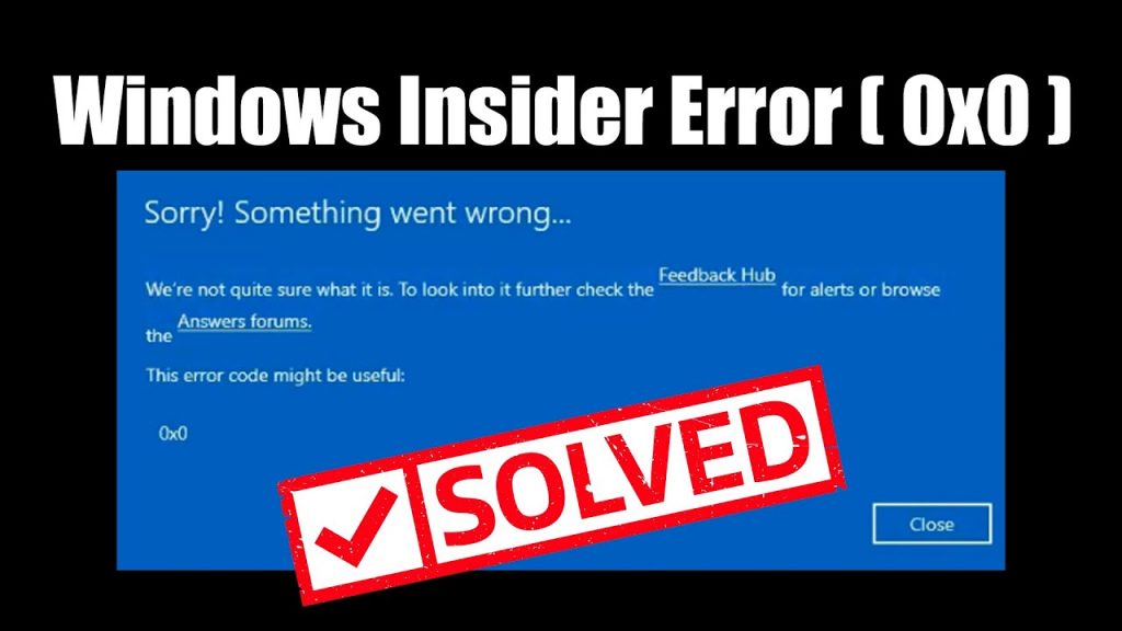 0x0 0x0 Window Error