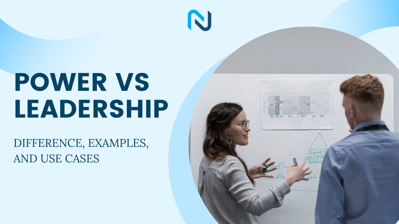 Power Vs Influence in Leadership: Difference, Examples, and Use Cases