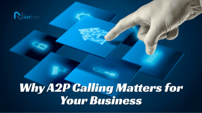 A2P Calling: Benefits, Use Cases & How It Can Help Your Business?